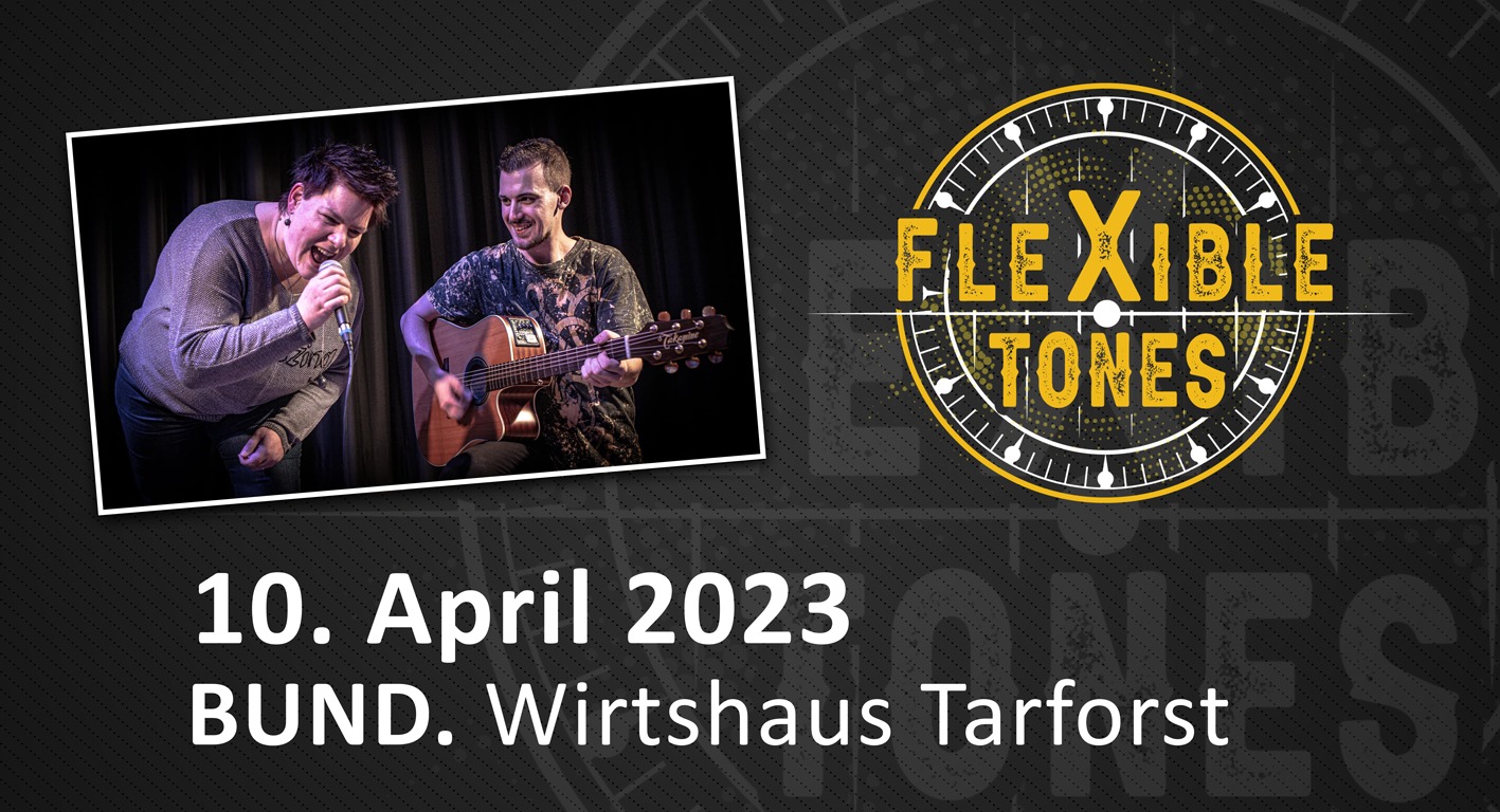 Eventbanner Flexible Tones in Tarforst Bund. das Tarforster Wirtshaus Live am 10. April 2023